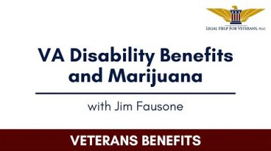 VA Disability Benefits and Marijuana